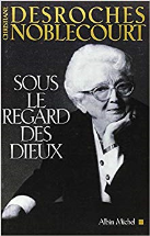 Sous le regard des Dieux : Les quatre vérités d'une grande égyptologue